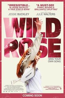 Wild Rose The movie poster of Wild Rose