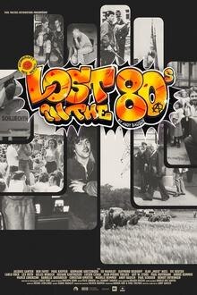 Lost in the 80s The movie poster of Lost in the 80s