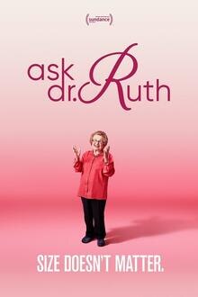 Ask Dr. Ruth The movie poster of Ask Dr. Ruth